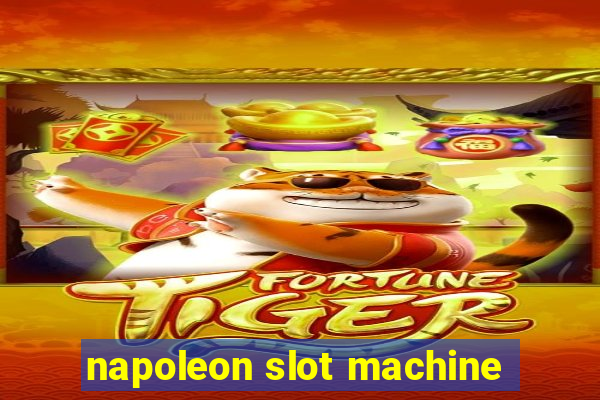 napoleon slot machine